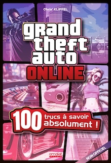 Couverture_Grand theft auto online : 100 trucs à savoir absolument ! : non officiel