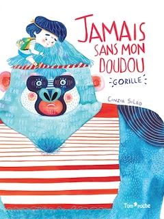 Couverture_Jamais sans mon doudou gorille