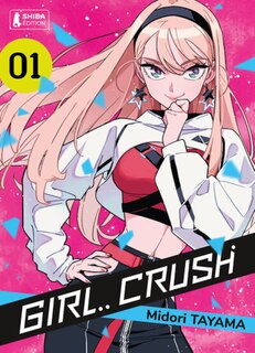 Couverture_Girl... crush, t. 01