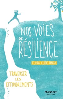 Nos voies de résilience: traverser les effondrements