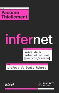Front cover_Infernet ; Internet et moi (une confession)