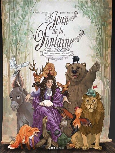 Jean de La Fontaine: petite encyclopédie illustrée