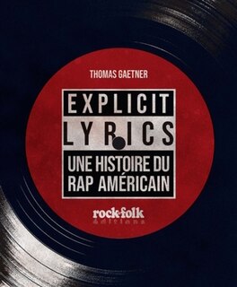 Front cover_Explicit lyrics : une histoire du rap américain