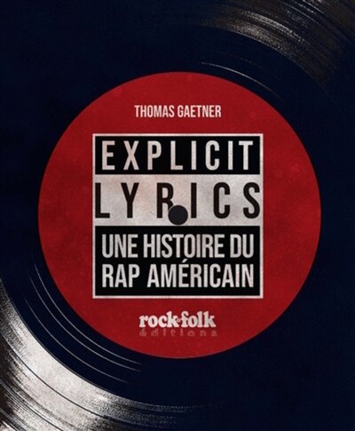 Front cover_Explicit lyrics : une histoire du rap américain