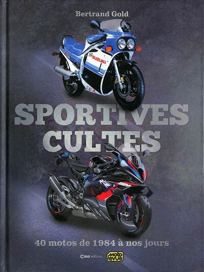 Couverture_Sportives cultes : 40 motos de 1984 à nos jours