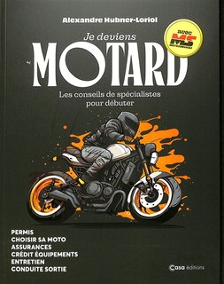 Couverture_Je deviens motard : les conseils de spécialistes pour débuter