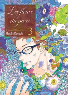 Couverture_Les fleurs du passé : Natsuyuki Rendezvous, Vol. 3