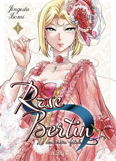Couverture_Rose Bertin, la couturi&egrave;re fatale, Vol. 1