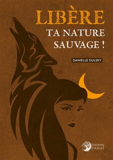 Couverture_Libère ta nature sauvage !