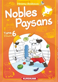 Nobles paysans : l'autobiographie de Hiromu Arakawa Tome 6