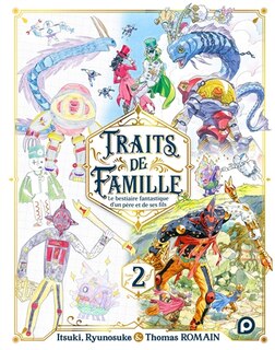 Front cover_Traits de famille : le bestiaire fantastique d'un père et de ses fils, Vol. 2