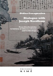 Dialogue with Joseph Needham: From biochemistry to history of chinese science and technology