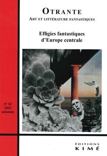 Couverture_Otrante, n&deg;52. Effigies fantastiques d'Europe centrale