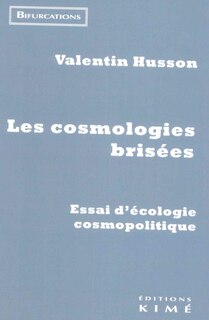 Front cover_Les cosmologies brisées : essai d'écologie cosmopolitique