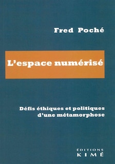 Couverture_L'espace numérisé : défis éthiques et politiques d'une métamorphose