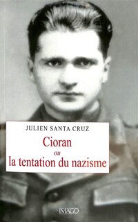 Couverture_Cioran ou La tentation du nazisme