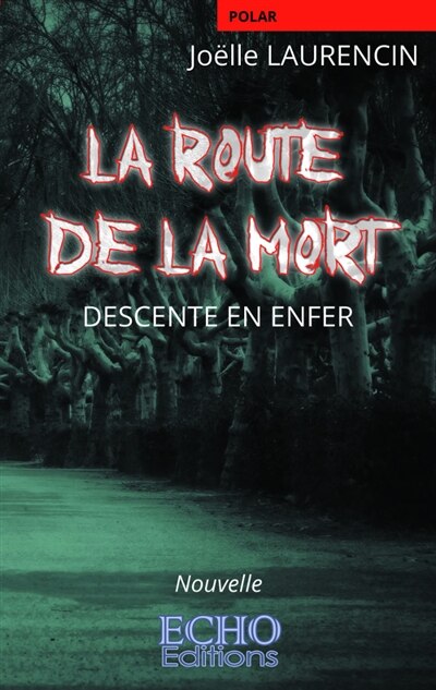 Couverture_La route de la mort : Descente en enfer