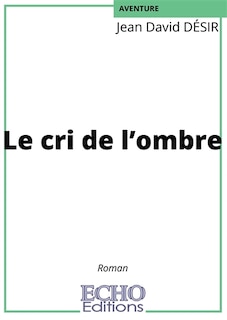 Front cover_Le cri de l'ombre