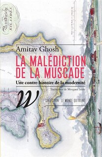 Front cover_La malédiction de la muscade : une contre-histoire de la modernité