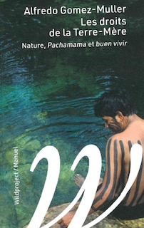 Front cover_Les droits de la Terre-Mère : nature, Pachamama et buen vivir
