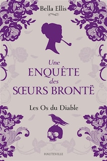 Front cover_Une enquête des sœurs Brontë Tome 2 : Les Os du diable