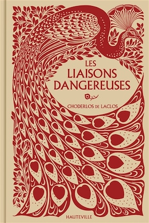 Les liaisons dangereuses: lettres recueillies dans une société, et publiées pour l'instruction de quelques autres