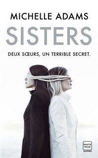 Couverture_Sisters : deux soeurs, un terrible secret