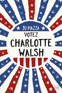 Front cover_Votez Charlotte Walsh