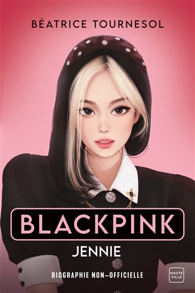 Front cover_Black Pink Jennie : la bio non-officielle