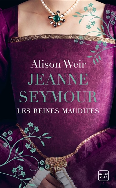 Couverture_Jeanne Seymour : la reine bien-aimée