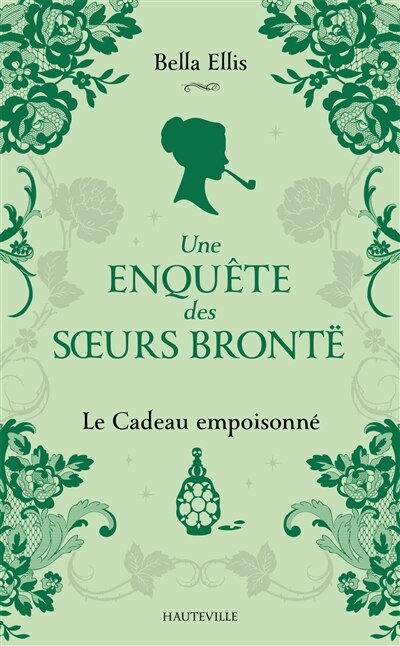Front cover_Une enquête des soeurs Brontë T4 : Le Cadeau empoisonné
