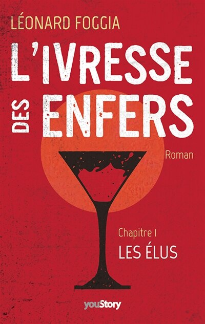 Front cover_L'IVRESSE DES ENFERS : Chapitre 1 : Les Elus