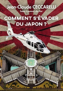 Couverture_Comment s'&eacute;vader du Japon ?