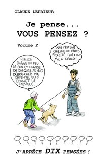 Front cover_Je pense... Vous pensez ? : J'arrête DIX pensées...