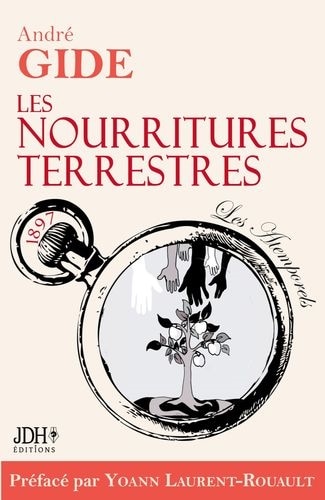 Les nourritures terrestres - édition 2022: Préface et biographie détaillée de A. Gide par Y. Laurent-Rouault