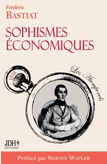 Couverture_Sophismes économiques, préfacé par Simone Wapler