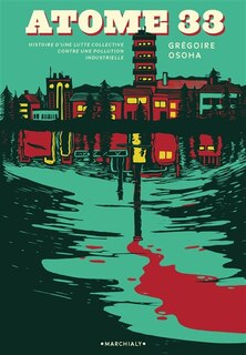 Front cover_Atome 33 : histoire d'une lutte collective contre une pollution industrielle