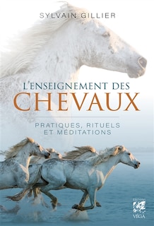 Front cover_L'enseignement des chevaux : pratiques, rituels et méditations