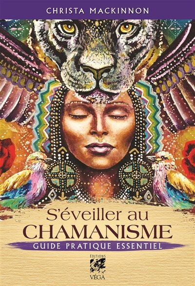Couverture_S'éveiller au chamanisme : guide pratique essentiel