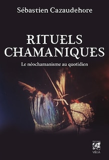 Couverture_Rituels chamaniques