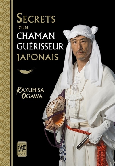 Front cover_Secrets d'un chaman guérisseur japonais