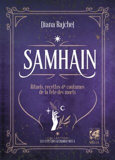 Samhain: rituels, recettes & coutumes de la fête des morts