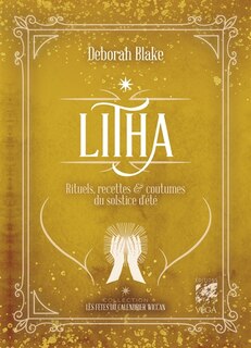 Front cover_Litha : rituels, recettes & coutumes du solstice d'été