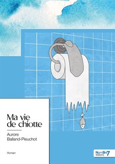 Couverture_Ma vie de chiotte