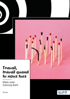 Couverture_Travail, travail quand tu nous tues