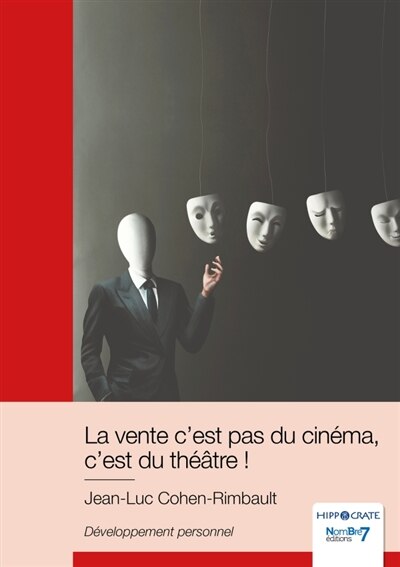 Couverture_La vente c'est pas du cin&eacute;ma, c'est du th&eacute;&acirc;tre !