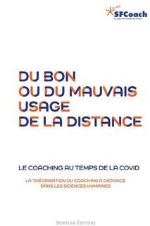 Front cover_Du bon ou du mauvais usage de la distance : le coaching au temps de la Covid : la théorisation du coaching à distance dans les sciences humaines