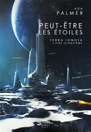 TERRA IGNOTA TOME 5 : PEUT-ÊTRE LES ÉTOILES