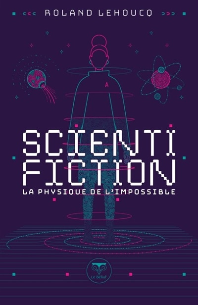 Front cover_Scientifiction : la physique de l'impossible