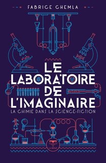 Couverture_Le laboratoire de l'imaginaire : la chimie dans la science-fiction